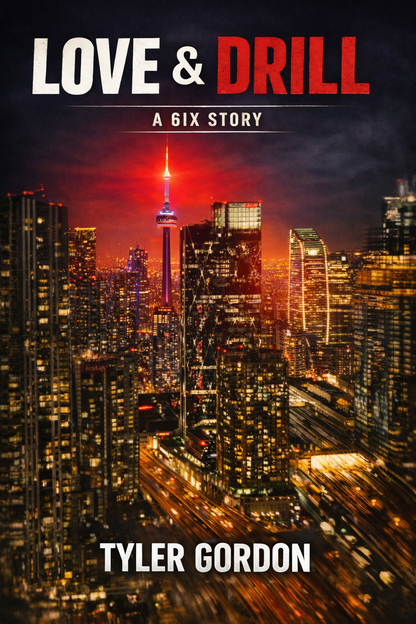 Love & Drill: A 6ix Story (Hard Cover)